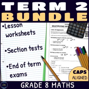 Grade 8 term 2 maths lessons and tests bundle