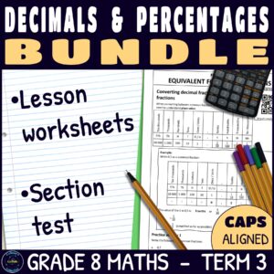 Grade 8 Maths Term 3 Decimals and Percentages Lessons and Assessments BUNDLE